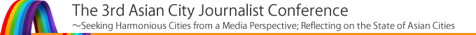 The 3rd Asian City Journalist Conference